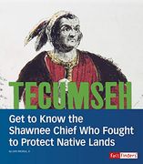 Tecumseh: Get to Know the Shawnee Chief who Fought to Protect Native Lands (People you Should Know) (en Inglés)