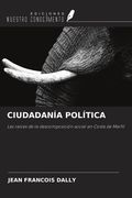 CIUDADANÍA POLÍTICA. Las raíces de la descomposición social en Costa de Marfil (in Spanish)