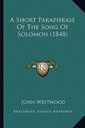 a short paraphrase of the song of solomon (1848) (en Inglés)