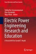 Electric Power Engineering Research and Education: A Festschrift for Gerald T. Heydt (en Inglés)