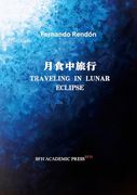 Traveling in Lunar Eclipse: 月食中旅行 (en Inglés)