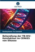 Behandlung der TB-HIV-Koinfektion im CERKES von Sikasso (in German)