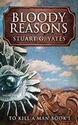 Bloody Reasons (1): Large Print Hardcover Edition (to Kill a Man) 