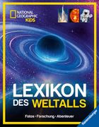 National Geographic Kids - Lexikon des Weltalls; ein visuell spektakulres Nachschlagewerk zu Astronomie und Raumfahrt fr Kinder ab 8: Fotos, Forschung, Abenteuer (en Alemán)
