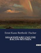 Shakespeare Und Die Bacon-Mythen (en Alemán)
