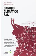 CAMBIO CLIMÁTICO, S.A.: Cómo el poder (corporativo y militar) está moldeando un mundo de privilegiados y desposeídos ante la crisis climática