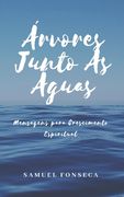 Árvores Junto às Águas: Mensagens para Crescimento Espiritual (en Portugués)