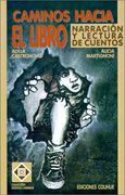 Caminos Hacia el Libro: Narracion y Lectura de Cuentos