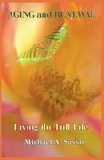 Aging and Renewal: Living the Full Life
