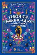 Through the Looking-Glass and What Alice Found There