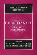 The Cambridge History of Christianity: Volume 1 