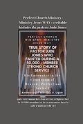 Perfect Church Ministry: Véritable Histoire du Pasteur Jude Jones qui S'est Évanoui Lors D'un Service Religieux Fort de 50 000 Membres (en Francés)