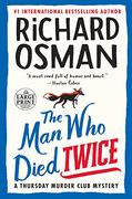 The man who Died Twice: A Thursday Murder Club Mystery