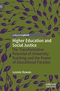 Higher Education and Social Justice: The Transformative Potential of University Teaching and the Power of Educational Paradox 