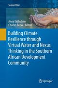 Building Climate Resilience Through Virtual Water and Nexus Thinking in the Southern African Development Community (en Inglés)