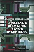 Haciendo Memoria, Señor Ingeniero?