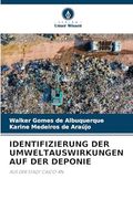 Identifizierung der Umweltauswirkungen auf der Deponie (en Alemán)