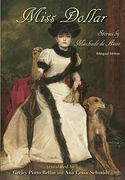 Miss Dollar: Stories by Machado de Assis--Bilingual Edition (en Inglés)