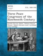 Three Peace Congresses of the Nineteenth Century (en Inglés)
