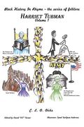 Black History in Rhyme - the Series of Folklore: Harriet Tubman - Volume 1 (en Inglés)