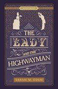 The Lady and the Highwayman (Proper Romance Victorian) (en Inglés)