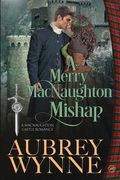 A Merry MacNaughton Mishap: An Historical Romance Novella (en Inglés)