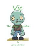 Vic The Vegan Zombie (en Inglés)