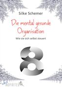 Die mental gesunde Organisation: Wie sie sich selbst steuert (en Alemán)