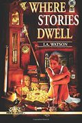 Where Stories Dwell