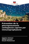Prévention de la pleuropneumonie contagieuse caprine par immunoprophylaxie (en Francés)