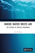 Where Water Meets Air: The Science of Surface Phenomena