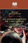 El Conocimiento de uno Mismo y la Alerta Atención Bajo la Lupa de la Filosofía Oculta