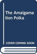 The Amalgamation Polka (en Inglés)