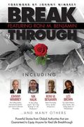 Break Through Featuring Roni M. Benjamin: Powerful Stories from Global Authorities That Are Guaranteed to Equip Anyone for Real Life Breakthroughs (en Inglés)