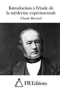 Introduction à l'étude de la médecine expérimentale (en Francés)