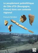 Le Peuplement Paleolithique de Cote d'Or (Bourgogne, France) Dans Son Contexte Regional: The Paleolithic Settlement in Cote d'Or (Burgundy, France) in (en Francés)