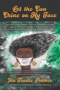 Let the Sun Shine on My Face (en Inglés)