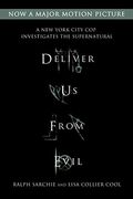 Deliver us From Evil: A new York City cop Investigates the Supernatural (en Inglés)