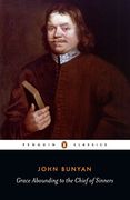 Grace Abounding to the Chief of Sinners: Or Brief Faithful Relation Exceeding Mercy god Christ his Poor Servant John (Penguin Classics) (en Inglés)