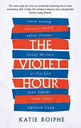 The Violet Hour: Great Writers at the end (en Inglés)
