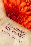 Alluring My Heart (en Inglés)