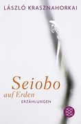 Seiobo auf Erden: Erzählungen (in German)