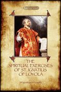 the spiritual exercises of st. ignatius of loyola