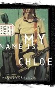 My Name Is Chloe: Chloe: Book 1 (en Inglés)