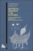 Entre el Pasado y el Futuro - Hannah Arendt - Austral