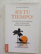 Es tu Tiempo! (Coaching Personal): Los Tips de¡ Es tu Dinero! Para Ganar más Trabajando Menos