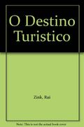 O Destino Turistico (en Portugués)