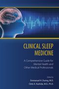Clinical Sleep Medicine: A Comprehensive Guide for Mental Health and Other Medical Professionals (en Inglés)