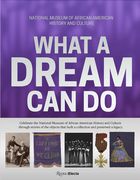 What a Dream Can Do: Building the Collection of the National Museum of African History and Culture (en Inglés)