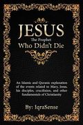 jesus - the prophet who didn't die (en Inglés)